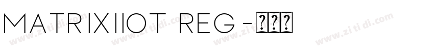 MatrixIIOT Reg字体转换